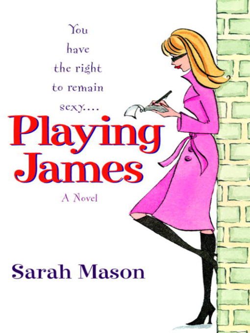 Title details for Playing James by Sarah Mason - Available